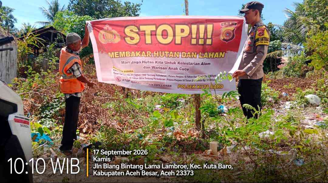 Cegah Kebakaran Hutan dan Lahan, Polisi di Kuta Baro Pasang Spanduk Imbauan - Tribratanews Polresta Banda Aceh